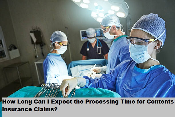 How Long Can I Expect the Processing Time for Contents Insurance Claims?