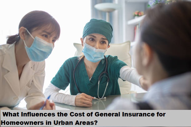 What Influences the Cost of General Insurance for Homeowners in Urban Areas?